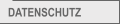DATENSCHUTZ